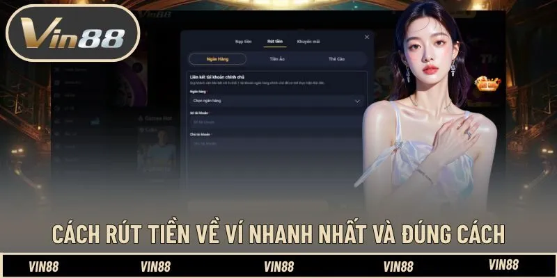 Cách rút tiền về ví nhanh nhất và đúng cách
