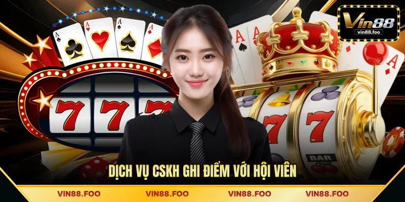 Dịch vụ CSKH ghi điểm với hội viên