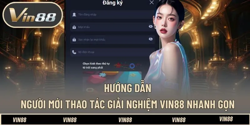 Từng bước giải trí trên trang chủ Vin88 dành cho người mới