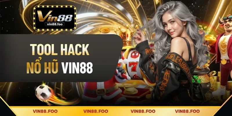 Tool Hack Nổ Hũ - Công Cụ Hỗ Trợ Săn Jackpot Dễ Dàng