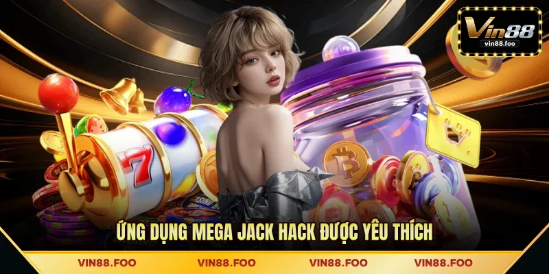 Ứng dụng Mega Jack Hack được yêu thích